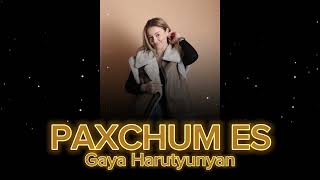 Gaya Harutyunyan - Paxchum Es (2023)