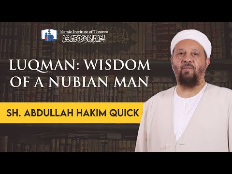 Luqman: Wisdom of a Nubian Man - Sh. Abdullah Hakim Quick