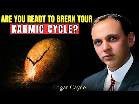 5 Signs You’re Here to Break a Karmic Cycle | Edgar Cayce
