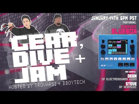 Gear Dive + Jam Episode 5 Featuring 1010Music BlueBox