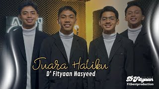 Download lagu D' FITYAAN NASYEED | JUARA HATIKU | MUSIC VIDEO mp3 Download lagu D' FITYAAN NASYEED | JUARA HATIKU | MUSIC VIDEO mp3