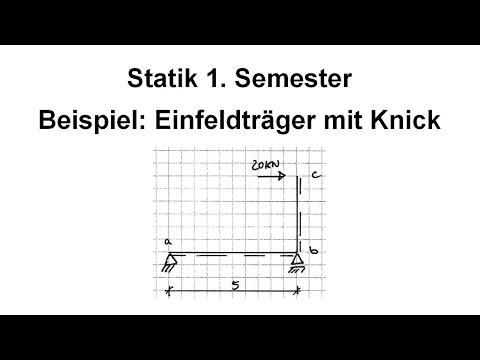 Statik 1. Semester - Beispiel 4: Einfeldträger mit Knick