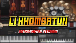 Download lagu Li Khomsatun (Gothic Metal Version) mp3 Download lagu Li Khomsatun (Gothic Metal Version) mp3