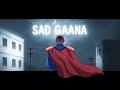 SAD GAANA Animated Video BALI AN1K8T KALA KHATTA EP