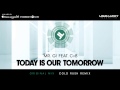 Mr. G! feat. CvB - Today Is Our Tomorrow 