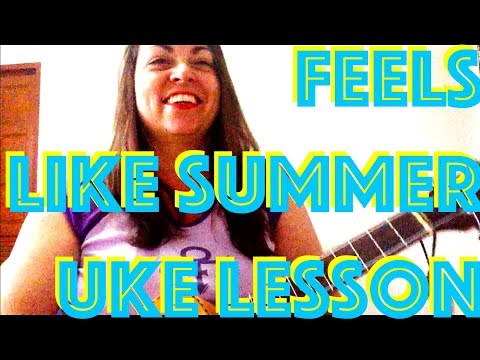 FEELS LIKE SUMMER ~ EASY Uke Lesson - Childish Gambino
