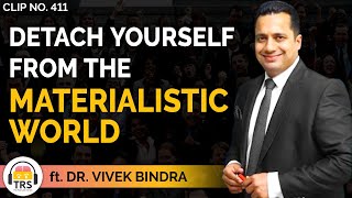 How To DETACH Yourself From The Materialistic World? ft. Dr. Vivek Bindra | TheRanveerShow Clips