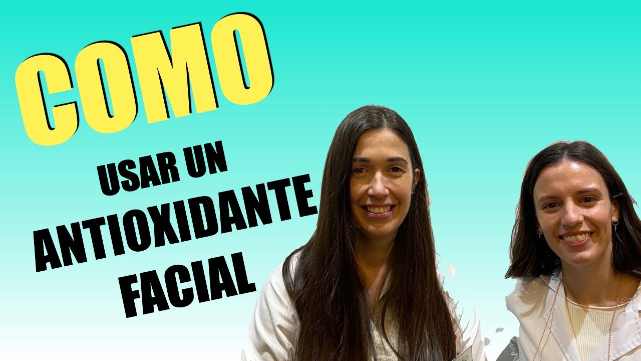 Como utilizar un antioxidante facial para la cara