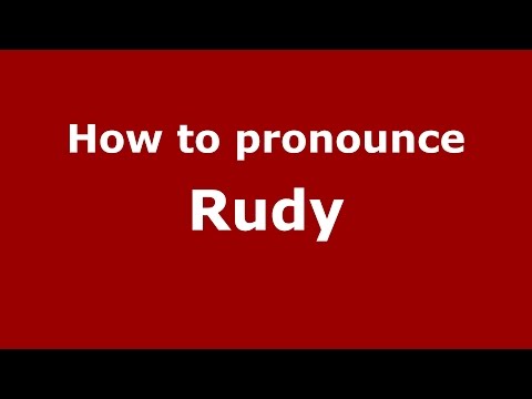 How to pronounce Rudy