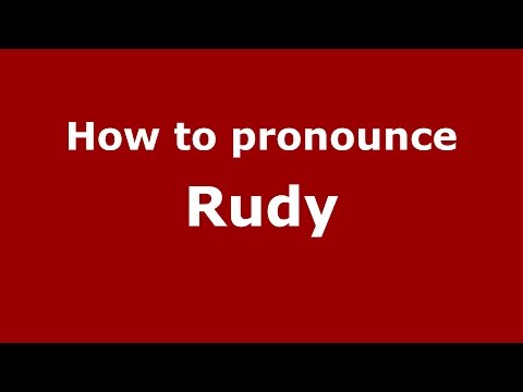 How to pronounce Rudy