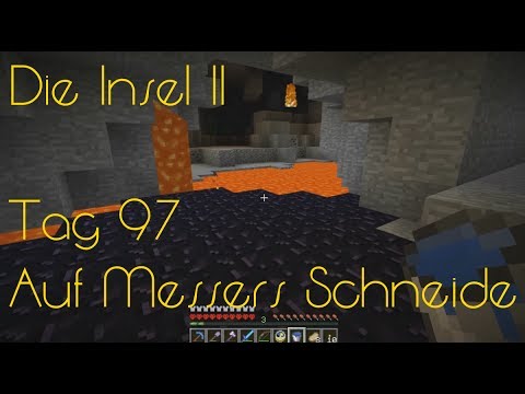 Die Insel II Tag 97 – Auf Messers Schneide