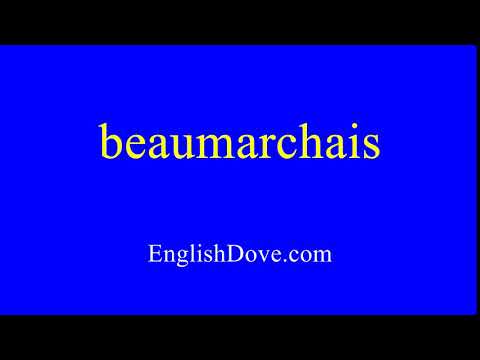 How to pronounce beaumarchais in American English.