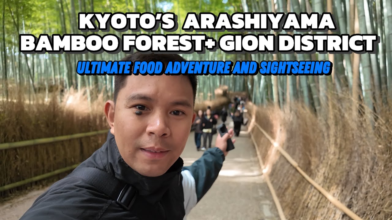 KYOTO’S Arashiyama Bamboo Forest + Gion District | Ultimate Food Adventure and Sight Seeing