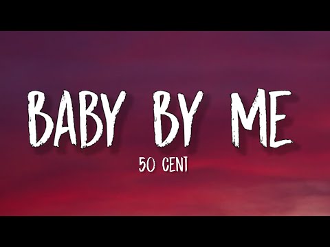 50 Cent - Baby by Me (Lyrics) "Have a baby by me, baby be a millionaire. Have a baby by me, baby be"