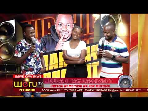 KEN MUTUMA X MC TASH ON FURAHIDAY BASHMENT ON WERU TV