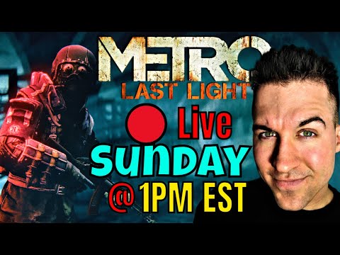 🔴Live Now  - Metro: Last Light Redux - Anna, Pavel, Khan DLC - Livestream
