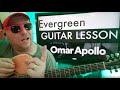 How To Play Evergreen - Omar Apollo Guitar Tutorial (Beginner Lesson!)