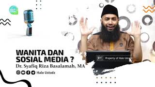Download lagu Wanita & Sosial Media : Dr. Syafiq Riza Basalamah, MA mp3