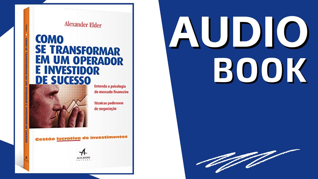 Como se Transformar em um Operador e Investidor de Sucesso - Audiobook