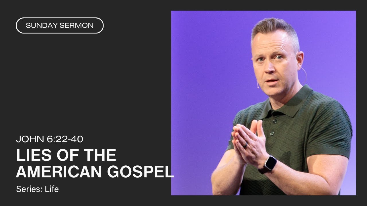 Lies of the American Gospel (John 6:22-40)