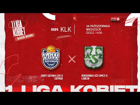 Port Gdynia II GTK - Bogdanka AZS UMCS II Lublin (KLK)