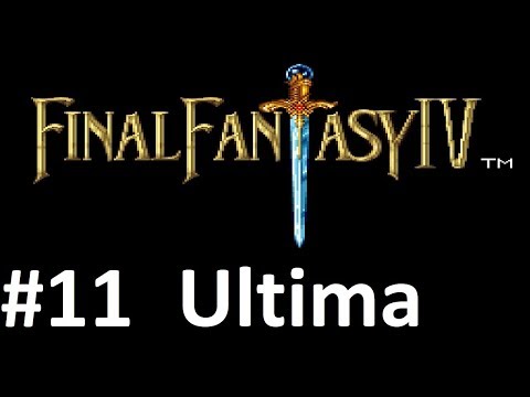 Let's Play Final Fantasy IV: Ultima #11 - And Your Enemies Closer