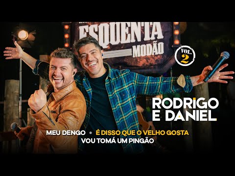 Rodrigo e Daniel – Meu Dengo / É Disso Que O Velho Gosta / Vou Tomá Um Pingão [DVD Esquenta Modão]