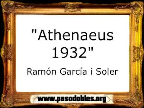 Athenaeus 1932 - Ramón García i Soler [Pasodoble]