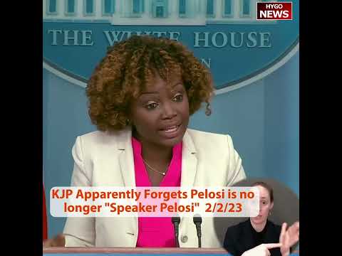 KJP Apparently Forgets Pelosi is no longer 'Speaker Pelosi'