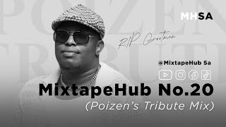 Download lagu Mixtape Hub SA No.20 - Poizen Tribute Mix (Earful Soul, Artwork Sounds, Judy Jay, Kabza De Small) mp3