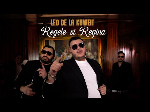 Leo de la Kuweit - Regele si Regina [ Oficial Video  ] 2023