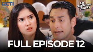 Download lagu FULL EPISODE 12 KAU DITAKDIRKAN UNTUKKU FREE | DRAMA TERBAIK mp3