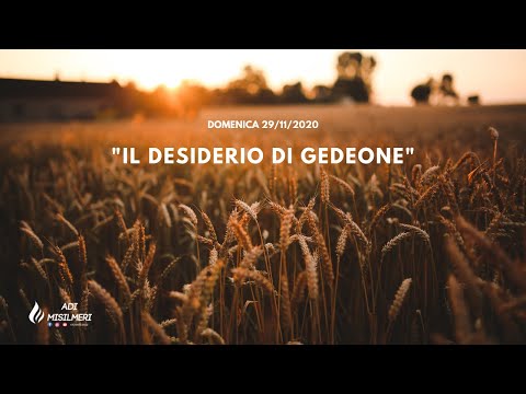 "Il Desiderio di Gedeone" - Culto Domenica 29/11/20 - ADI Belmonte Mezzagno