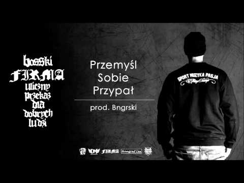 Bosski Firma -  "Przemyśl Sobie Przypał"