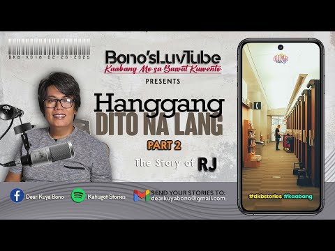 HANGGANG DITO NA LANG | PART 2 | Kuwento ni RJ | DKB-K020