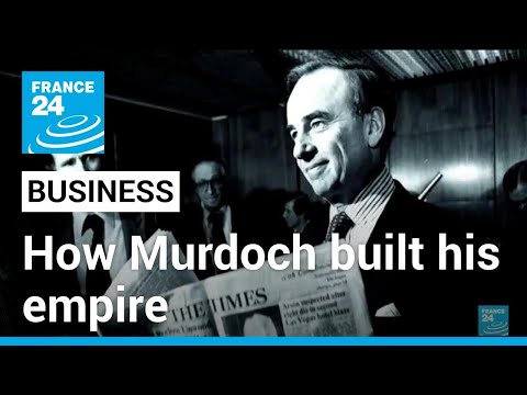 How media mogul Rupert Murdoch built his empire • FRANCE 24 English