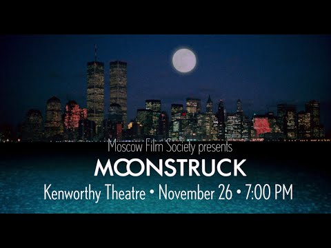 Moscow Film Society presents MOONSTRUCK (trailer)