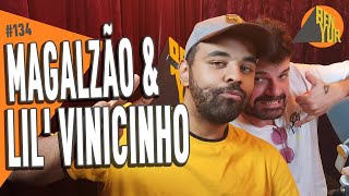 MAGALZÃO & LIL VINICINHO - BEN-YUR Podcast #134