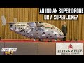 An Indian Super Drone or Super Joke? | हिंदी में
