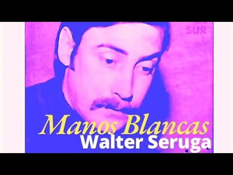 Manos Blancas - Walter SERUGA - Uruguay, 1979