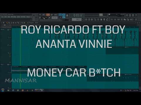 ROY RICARDO - MONEY CAR B*TCH Feat. BOY WILLIAM & ANANTA VINNIE (Instrumental/FL Studio Remake)