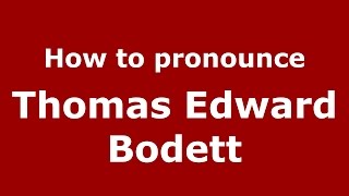 How to pronounce Thomas Edward Bodett