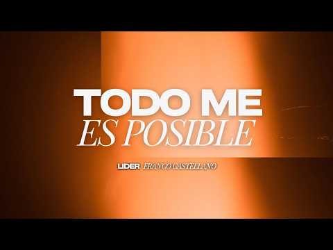 Todo me es posible | Lider. Franco Castellano