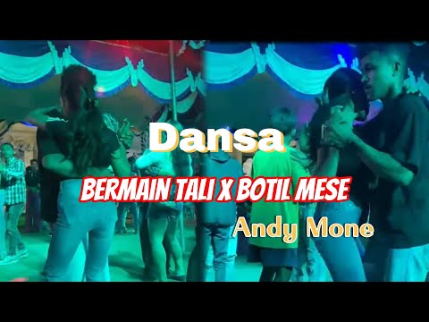 Dansa Terbaru || BERMAIN TALI X BOTIL MESE || Andy Mone