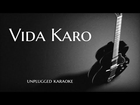 Vida Karo Unplugged Karaoke With lyrics | DarkSun Productions