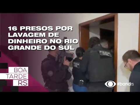 16 presos por lavagem de dinheiro no Rio Grande do Sul