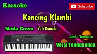 Download lagu Kancing Klambi ( Yati Komala ) Karoke Nada Cowo Musik Sandiwaraan Cover mp3 Download lagu Kancing Klambi ( Yati Komala ) Karoke Nada Cowo Musik Sandiwaraan Cover mp3