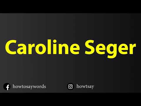 How To Pronounce Caroline Seger