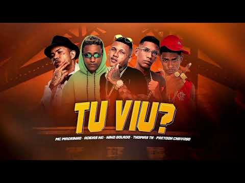 TU VIU ? - ADIDAS NG E NINO BOLADO , PRETOOH CHAVOSO , THOMAS TH E MC MAGRINHO