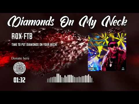 Rox FTB - Diamonds On My Neck - Audio Clip